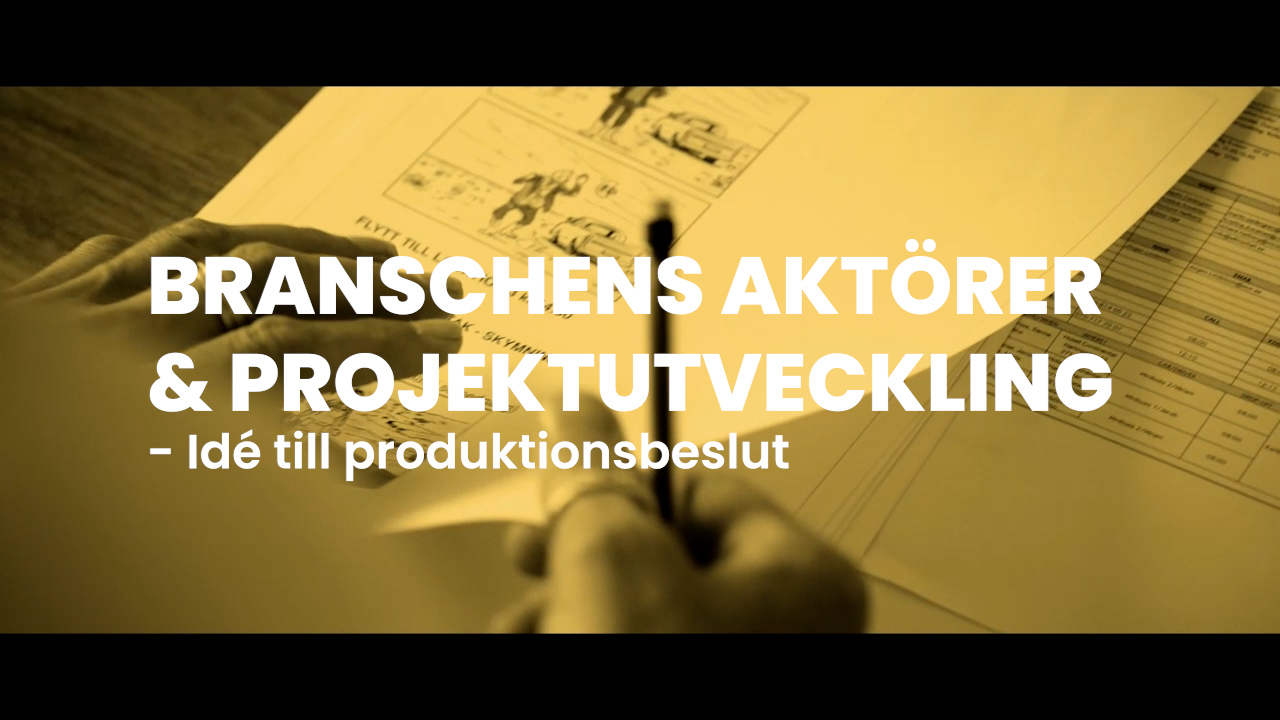 BRANSCHENS-AKTORER-OCH-PROJEKTUTVECKLING-Ide-till-produktionsbeslut